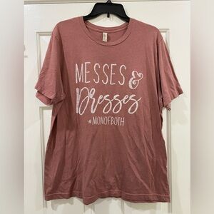 BELLA CANVAS “MESSES & DRESSES #MOMOFBOTH” PINK T-SHIRT- XL